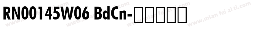 RN00145W06 BdCn字体转换